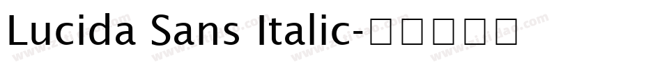 Lucida Sans Italic字体转换